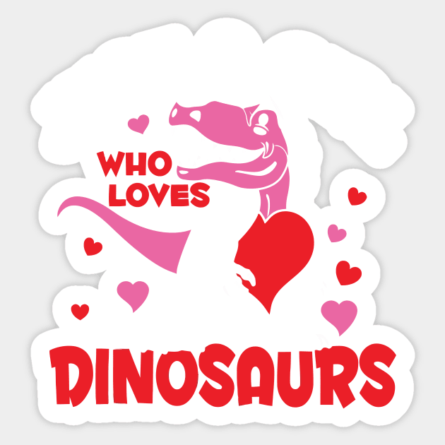 Just a girl who loves Dinosaurs Sticker by WorldDinosaurs